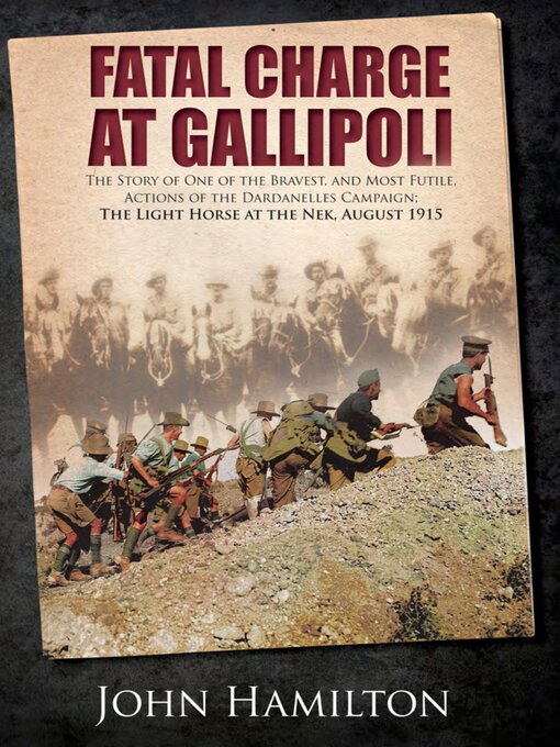 Title details for Fatal Charge at Gallipoli by John Hamilton - Available